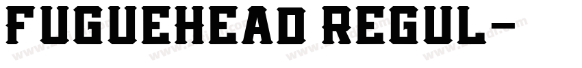 FugueHead Regul字体转换
